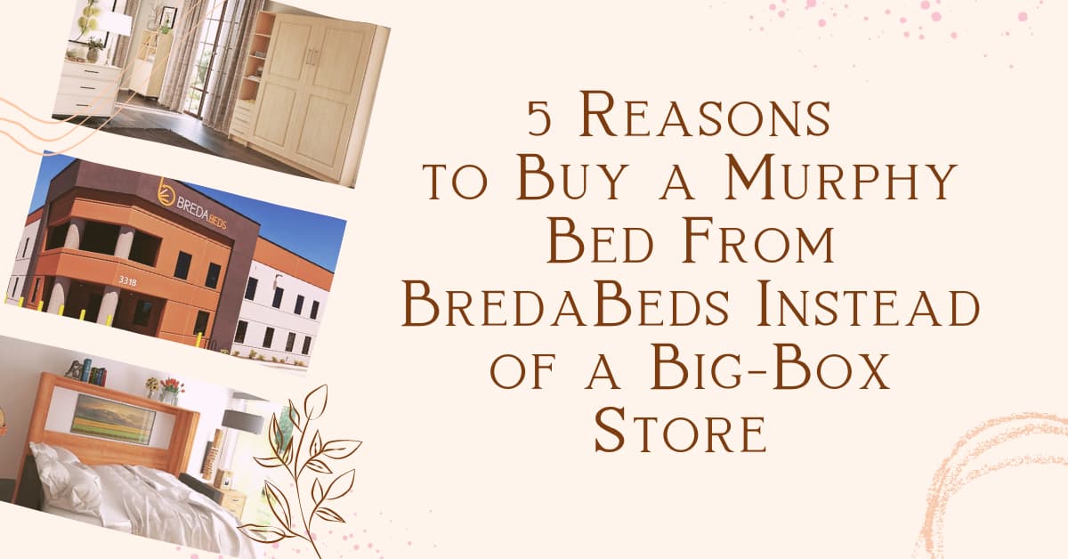 5 Reasons to Buy a Murphy Bed from BredaBeds